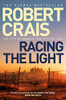 Robert Crais / Racing the Light