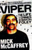 Mick McCaffrey / The Viper : The Life and Crimes of Martin Foley