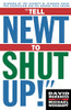Michael Weisskopf / Tell Newt to Shut Up (Large Paperback)