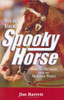 Jim Barrett / Steady Your Spooky Horse (Large Paperback)