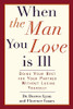Dorree Lynn / When the Man You Love Is Ill (Large Paperback)