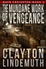 Clayton Lindemuth / The Mundane Work of Vengeance (Large Paperback)
