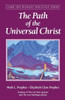 Mark L Prophet / The Path of the Universal Christ (Large Paperback)