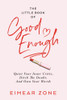 Eimear Zone / The Little Book of Good Enough (Large Paperback)