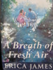 Erica James / A Breath of Fresh Air (Hardback)