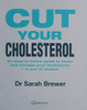 Sarah Brewer / Cut Your Cholesterol (Hardback)
