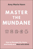 Amy Marie Hann / Master the Mundane (Hardback)