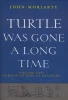 John Moriarty - Turtle Was Gone a Long Time - Volume 2 : Horsehead Nebula Neighing - PB - BRAND NEW