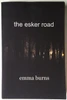 Emma Burns / The Esker Road (Large Paperback)