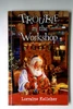 Lorraine Kelleher / Trouble in the Workshop (Large Paperback)