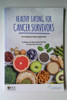 Aoife Ryan / Healthy Eating for Cancer Survivors (Large Paperback)