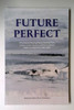 Mary Shine Thompson / Future Perfect (Large Paperback)