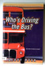 Gerry D. Moan / Who's Driving the Bus? (Large Paperback)