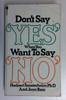 Herbert Fensterheim / Don't Say Yes When You Want to Say No (Vintage Paperback)