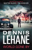 Dennis Lehane / World Gone By (Large Paperback)