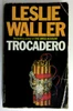 Leslie Waller / Trocadéro (Vintage Paperback) (1)
