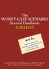Jennifer Worick / The Worst-Case Scenario Survival Handbook: College