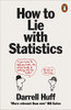 Darrell Huff / How to Lie with Statistics