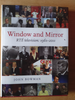 John Bowman  - Window and Mirror : RTÉ Television 1961-2011  A History