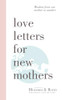 Gayle Berry / Love Letters For New Mothers (Large Paperback)