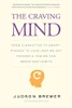 Judson Brewer / The Craving Mind (Large Paperback)