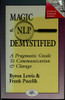 Byron A. Lewis / Magic of NLP Demystified (Large Paperback)