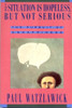 Paul Watzlawick / Situation Is Hopeless But Not Serious (Large Paperback)
