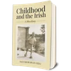 Salvador Ryan (Editor)  - Childhood and the Irish : A Miscellany - PB - BRAND NEW