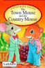 The Town Mouse and the Country Mouse (Favourite Tales) (Ladybird)