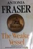 Antonia Fraser / The Weaker Vessel: Woman's Lot in Seventeenth-Century England (Older Edition Small Paperback)