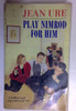Jean Ure / Play Nimrod for Him (Red Fox Young Adult Books) (Older Edition Small Paperback)