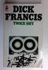 Dick Francis / Twice Shy (Older Edition Small Paperback)