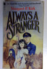 Margaret P. Kirk / Always a Stranger (Older Edition Small Paperback)