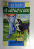 Jackie Marriott / How to Have an Obedient Dog (Paperfronts S.) (Older Edition Small Paperback)