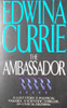 Edwina Currie / The Ambassador