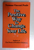 Dr. Norman Vincent Peale / The Positive Way to Change Your Life (Older Edition Small Paperback)