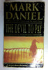 Mark Daniel / The Devil to Pay (Signet) (Older Edition Small Paperback)
