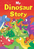 My Dinosaur Story (Hardback)