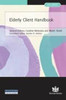 Gordon Ashton / The Elderly Client Handbook (Hardback)