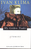 Ivan Klima / My Golden Trades (Hardback)