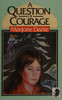 Marjorie Darke / A Question of Courage (Hardback)