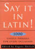 Eugene Ehrlich / Say It in Latin! (Hardback)
