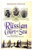 Frances Welch / The Russian court at sea (Hardback)