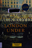 Peter Ackroyd / London under (Hardback)