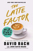 David Bach / The Latte Factor (Hardback)