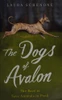 Laura Schenone / The dogs of Avalon (Hardback)