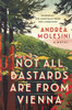 Andrea Molesini / Not all bastards are from Vienna (Hardback)