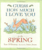 Sam Mcbartney / Guess How Much I Love You in the Spring (Hardback)
