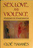 Cloe Madanes / Sex, love, and violence (Hardback)