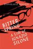 Stanislao G. Pugliese / Bitter Spring (Hardback)